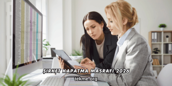 Şirket Kapatma Masrafı 2026