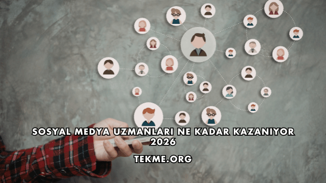 Sosyal Medya Uzmanları Ne Kadar Kazanıyor 2026