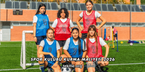 Spor Kulübü Kurma Maliyeti 2026