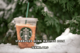 Starbucks Açma Maliyeti 2026