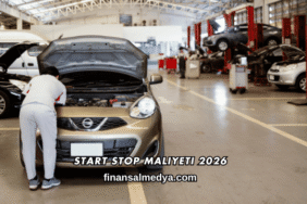 Start Stop Maliyeti 2026