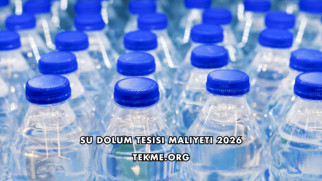 Su Dolum Tesisi Maliyeti 2026