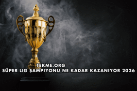 Süper Lig Şampiyonu Ne Kadar Kazanıyor 2026