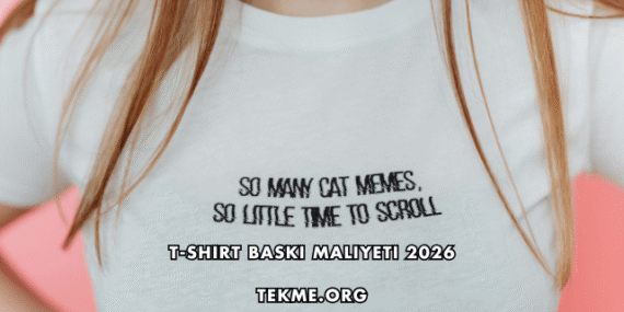 T-shirt Baskı Maliyeti 2026