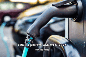 TOGG Elektrik Maliyeti 2026