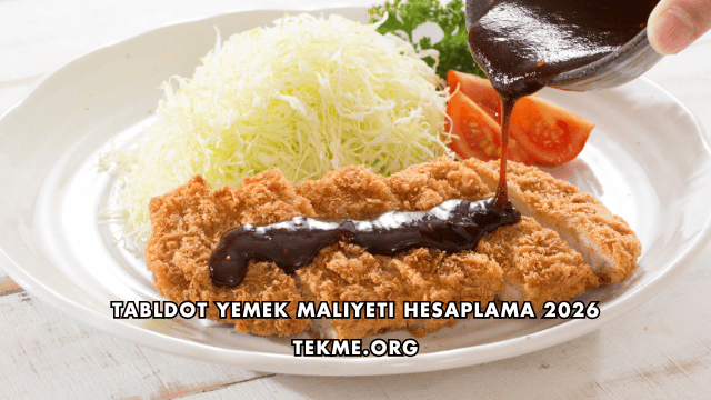 Tabldot Yemek Maliyeti Hesaplama 2026