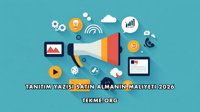 Tanıtım Yazısı Satın Almanın Maliyeti 2026