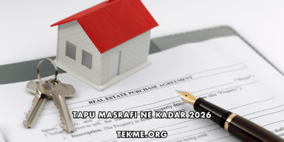 Tapu Masrafı Ne Kadar 2026
