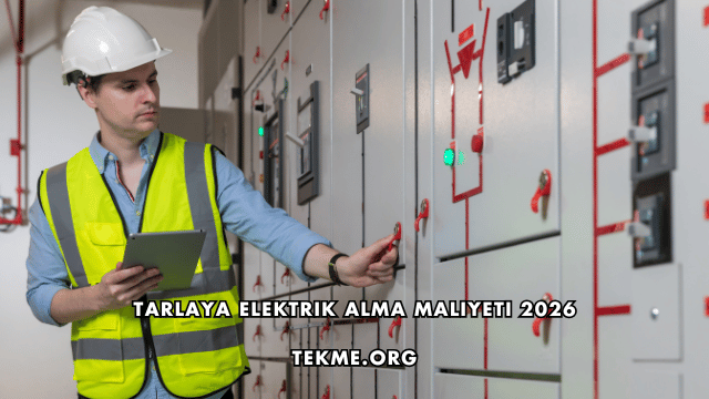 Tarlaya Elektrik Alma Maliyeti 2026
