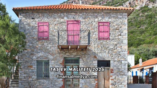 Taş Ev Maliyeti 2026