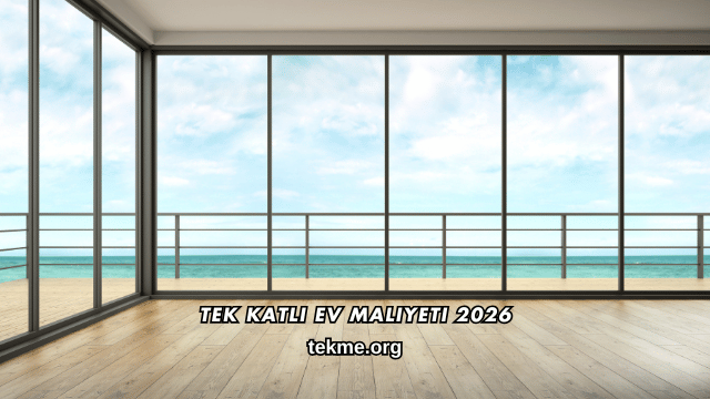 Tek Katlı Ev Maliyeti 2026