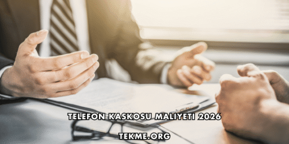 Telefon Kaskosu Maliyeti 2026
