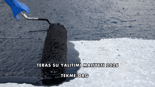 Teras Su Yalıtımı Maliyeti 2026