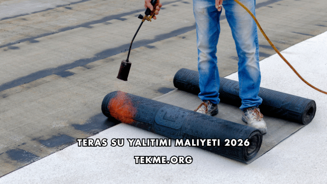 Teras Su Yalıtımı Maliyeti 2026