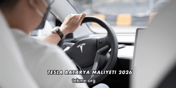 Tesla Batarya Maliyeti 2026