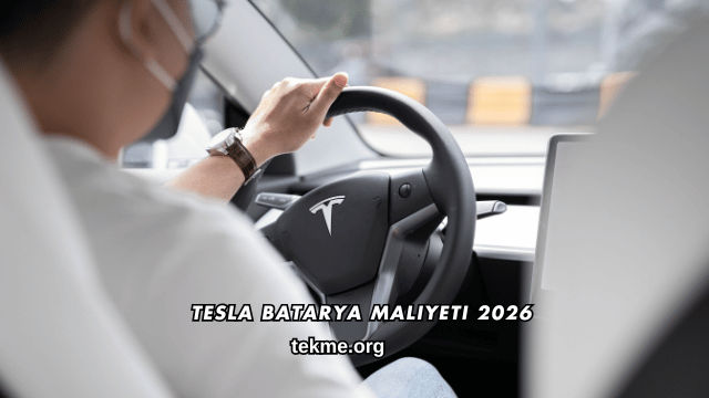 Tesla Batarya Maliyeti 2026
