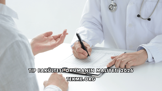 Tıp Fakültesi Okumanın Maliyeti 2026