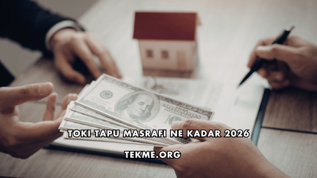 Toki Tapu Masrafı Ne Kadar 2026