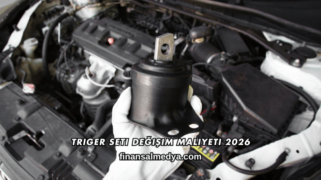 Triger Seti Değişim Maliyeti 2026