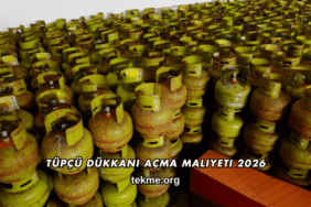 Tüpçü Dükkanı Açma Maliyeti 2026