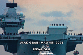 Uçak Gemisi Maliyeti 2026