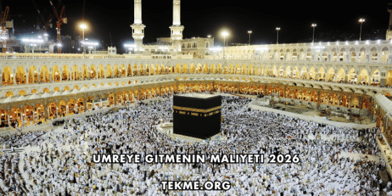 Umreye Gitmenin Maliyeti 2026