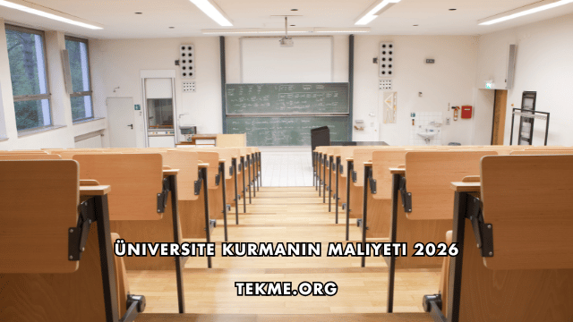 Üniversite Kurmanın Maliyeti 2026