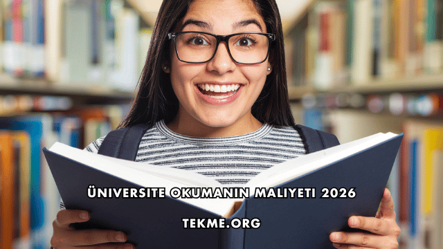 Üniversite Okumanın Maliyeti 2026