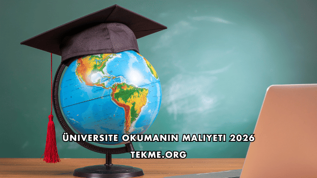 Üniversite Okumanın Maliyeti 2026