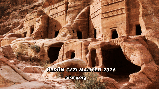 Ürdün Gezi Maliyeti 2026