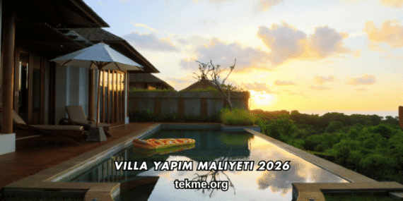 Villa Yapım Maliyeti 2026