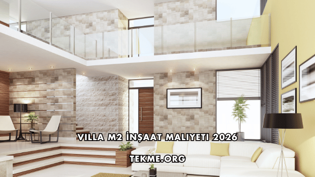Villa m2 İnşaat Maliyeti 2026