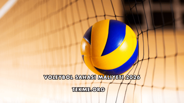 Voleybol Sahası Maliyeti 2026