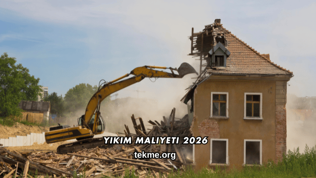 Yıkım Maliyeti 2026