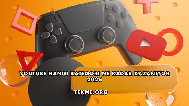 Youtube Hangi Kategori Ne Kadar Kazanıyor 2026