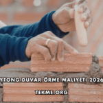 Ytong Duvar Örme Maliyeti 2026