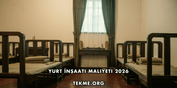 Yurt İnşaatı Maliyeti 2026