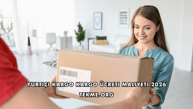 Yurtiçi Kargo Kargo Ücreti Maliyeti 2026