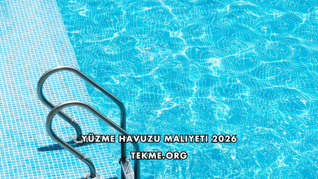 Yüzme Havuzu Maliyeti 2026