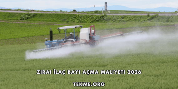 Zirai İlaç Bayi Açma Maliyeti 2026