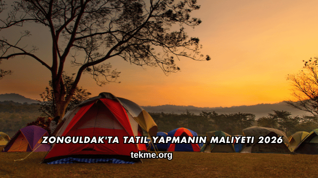 Zonguldak'ta Tatil Yapmanın Maliyeti 2026