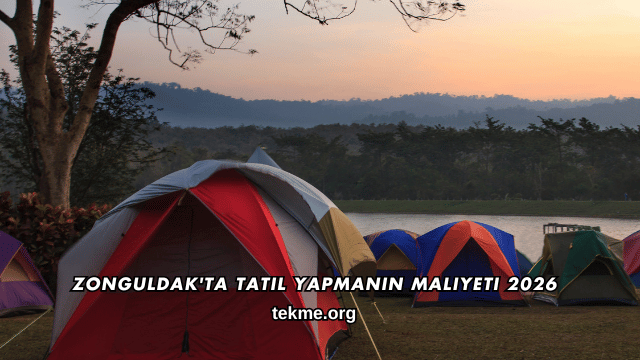 Zonguldak'ta Tatil Yapmanın Maliyeti 2026