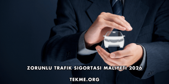 Zorunlu Trafik Sigortası Maliyeti 2026